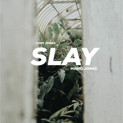 SLAY (ft. Mario Jones)