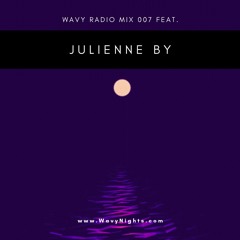Wavy Radio Mix 007 - Julienne By