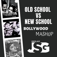 Old Vs New Bollywood Mashup - Deejay JSG