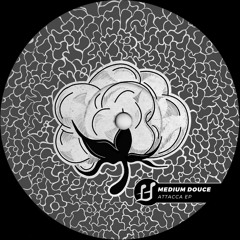 Medium Douce - ATTACCA EP