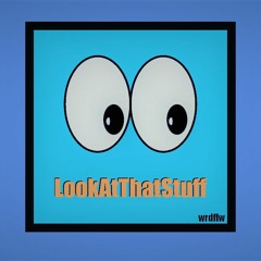 LookAtThatStuff