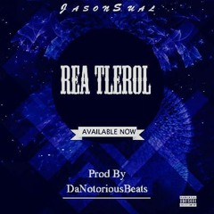 Rea Tlerol' (Prod. Notorioux)