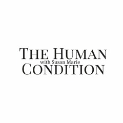 #16 The Human Condition with Susan Marie (What is Pride? Gender and Sexual Orientation)