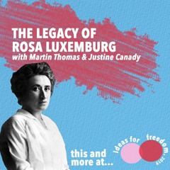 The Legacy of Rosa Luxemburg