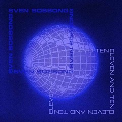 Sven Sossong - Eleven And Ten (Original Mix)