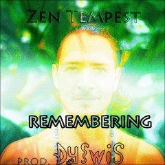 Zen Tempest - Remembering (prod. Dyswis)