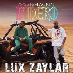 Dj Aymoune feat Lacrim - Dinero(Lux Zaylar Remix)