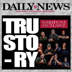 Garifuna Outlawz - "Tru Story"