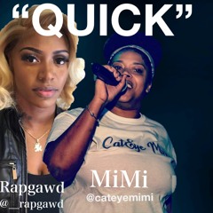 QUICK - Jane Rapgawd & Cateye Mi Mi