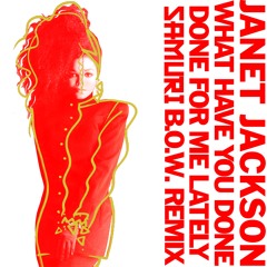 Janet Jackson - What Have You Done For Me Lately ?(Samuri DJs Bassline Of Winter Mix)