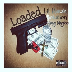 Loaded- $olution X Yung Magicc X Lil Marsh