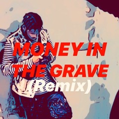 Money In The Grave(Remix)  Feat. Music Man