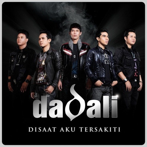 Dadali - Disaat Aku Tersakiti