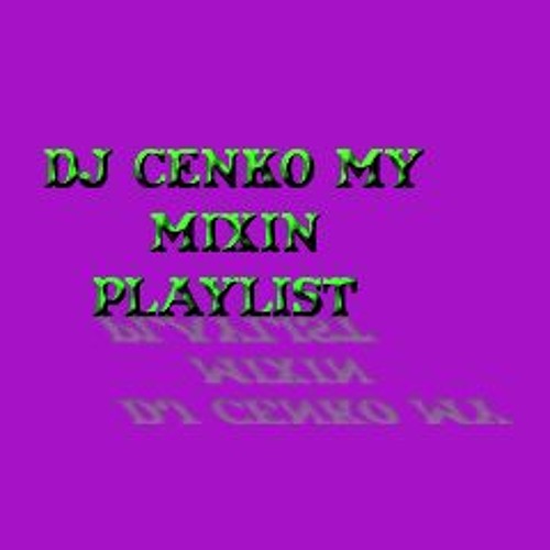dj cenko only mixes