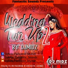 WEDDING TUN UP 2 BY DJMIDZ