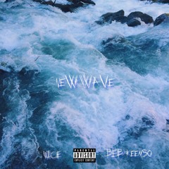 New Wave (Ft. BEB KeemSo)