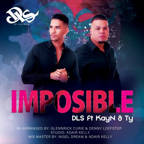 IMPOSIBLE COVER - DLS x KAY N & TY