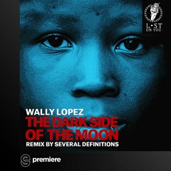 Premiere: Wally Lopez - The Dark Side Of The Moon - Lost On You