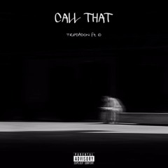 Call That (feat. ID)