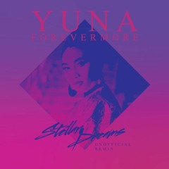 Yuna - Forevermore Stellar Dreams Remix