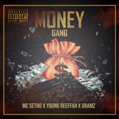 Money Gang Freestyle feat. Young Reefah x Gramz