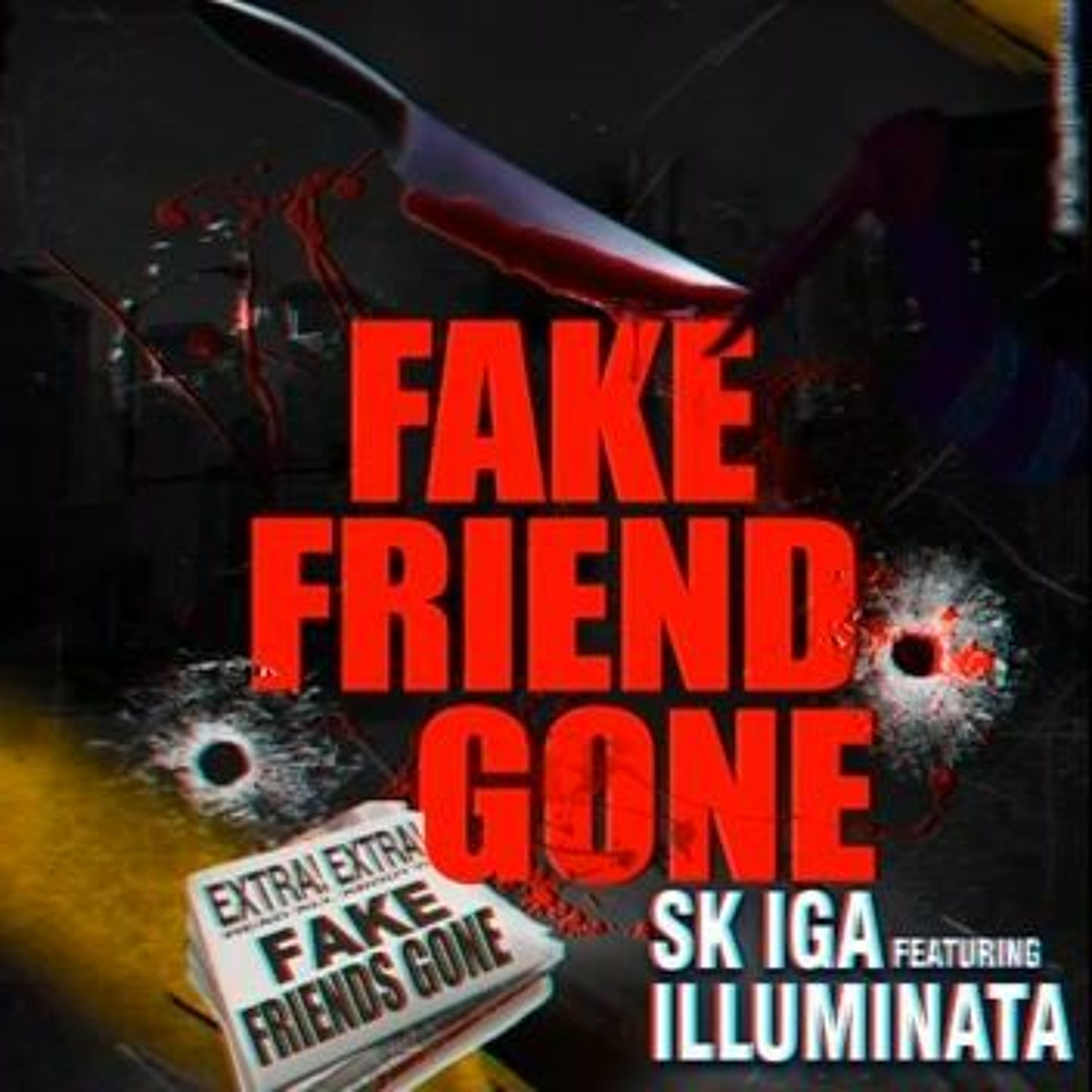 SK IGA Feat Illuminata - Fake Friends Gone episode artwork