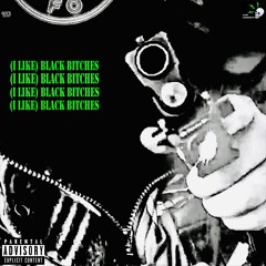 Black Bitches (Prod. By 9001)