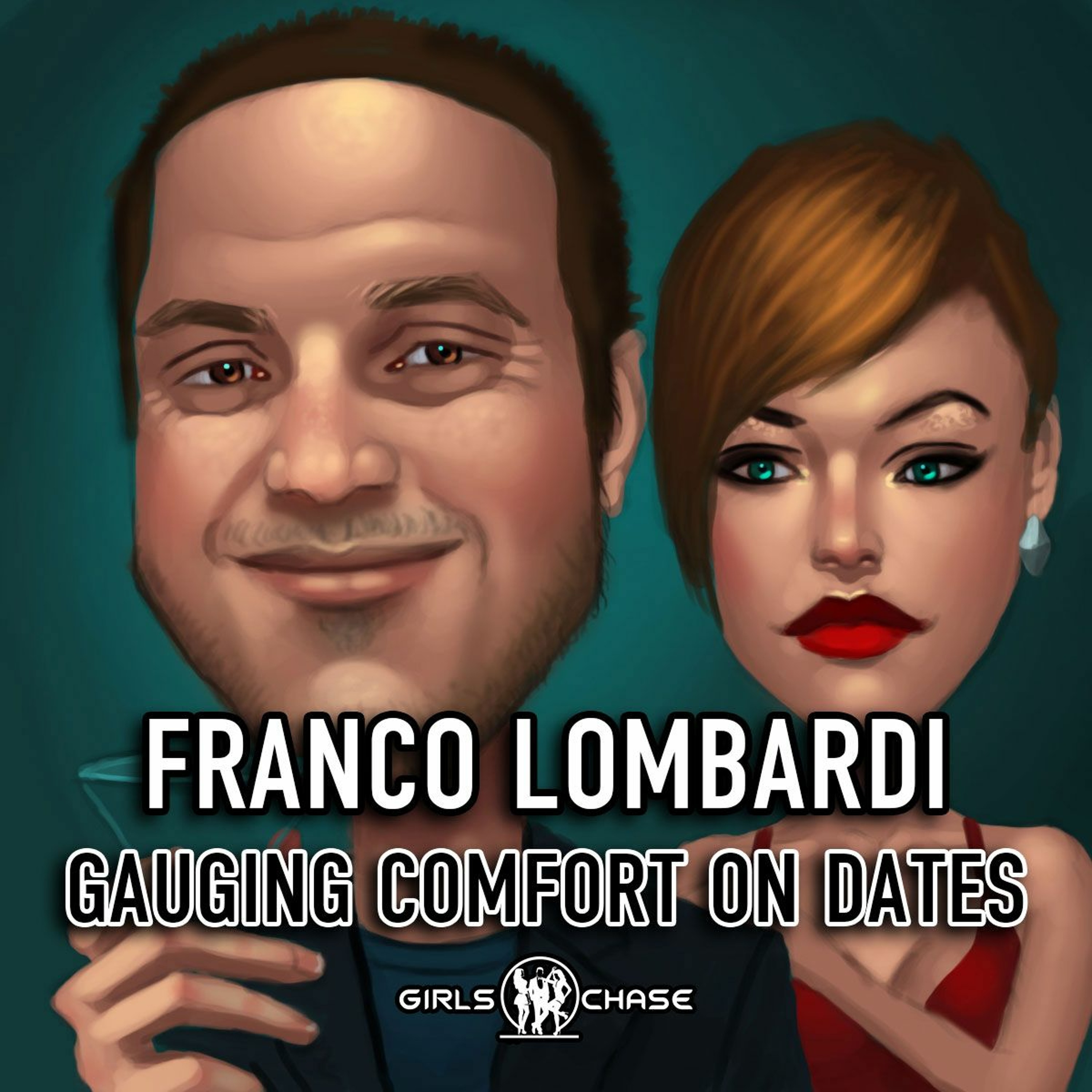 27: Franco Lombardi | Gauging a Woman’s Comfort on Dates
