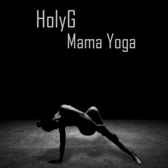 HolyG - Mama Yoga