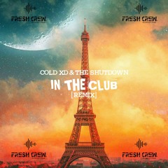 Cold_xD & The ShutDown- In The club(Remix)[Fresh Crew Mz]
