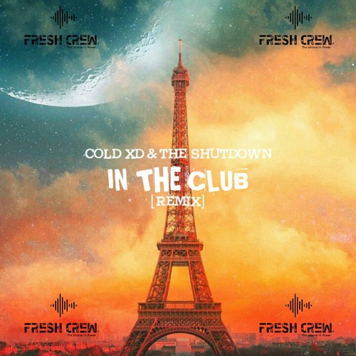 Cold_xD & The ShutDown- In The club(Remix)[Fresh Crew Mz]