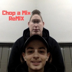 Chop a mix reMIX