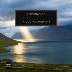 [dtpod034] Poisonoise - In Loving Memory