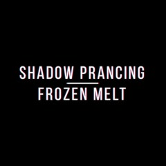 Shadow Prancing