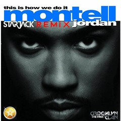 Montell Jordan - This Is How We Do It (Starjack Moombahton Remix)