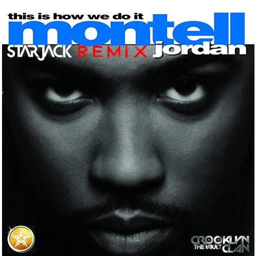 Montell Jordan - This Is How We Do It (Starjack Moombahton Remix)