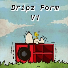 Dripz Form V1