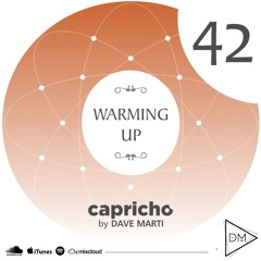 CAPRICHO 042 (WARMING UP) by Dave Marti