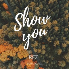 Rezman - Show You   (what If I Say Cover)