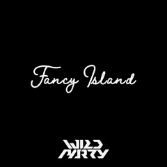 DJ WILDPARTY - Fancy Island