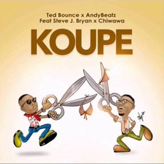 Ted Bounce X AndyBeatz Ft Steves J Bryan  CHiwawa - Koupe