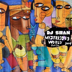 MYSTERIOUS WORLD (part 1)by DJ SHAN