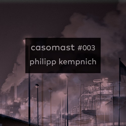 casomast #003 - philipp kempnich [einmusika, steyoyoke, heinz]