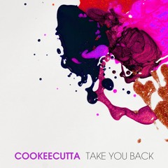 CookeeCutta - Take You Back