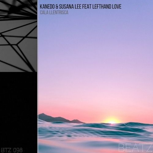 Kanedo & Susana Lee Feat. Lefthand Love - Cala Llentrisca (BiGz Remix) - BEATZ Records