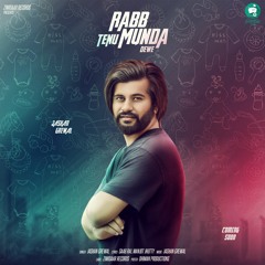 Rabb Tenu Munda Dewe - Jashan Grewal || Lyricist: Saab Rai || Manjot Jhutty - Latest Punjabi Songs