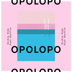 Opolopo - Sickla Side Push Shuffle