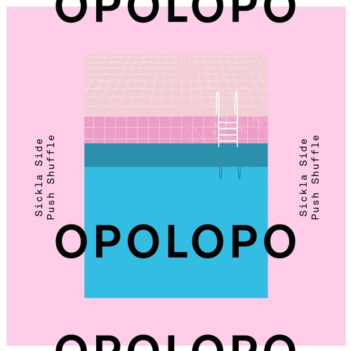 Opolopo - Sickla Side Push Shuffle