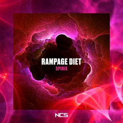 Spirix - Rampage Diet [NCS Release]