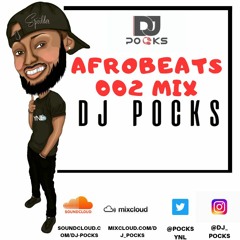 Afrobeats 002 2019 Mix  - Mixed By @PocksYNL